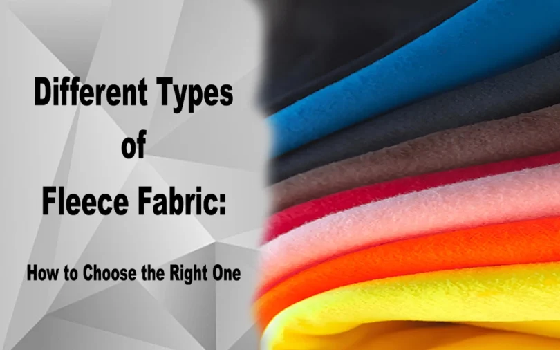 Different Types of Fleece Fabric How to Choose the Right One