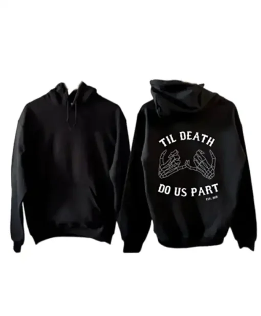 Till Death Do Us Part Hoodie